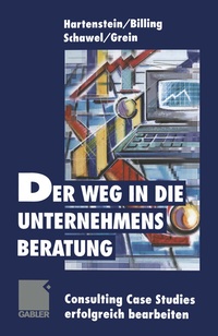 Abbildung von: Der Weg in die Unternehmensberatung - Springer Gabler