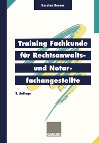 Abbildung von: Training Fachkunde für Rechtsanwalts- und Notarfachangestellte - Springer Gabler