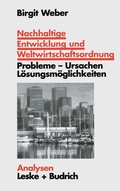Cover: Nachhaltige Entwicklung und Weltwirtschaftsordnung - VS Verlag f&uuml;r Sozialwissenschaften