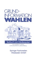 Cover: Grundinformation Wahlen - VS Verlag f&uuml;r Sozialwissenschaften
