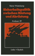 Cover: Sicherheitspolitik zwischen R&uuml;stung und Abr&uuml;stung - VS Verlag f&uuml;r Sozialwissenschaften
