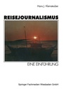 Cover: Reisejournalismus - VS Verlag für Sozialwissenschaften