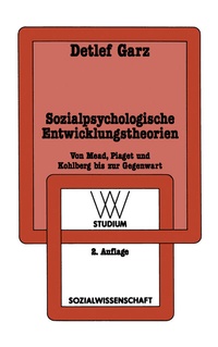 Abbildung von: Sozialpsychologische Entwicklungstheorien - VS Verlag für Sozialwissenschaften