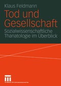 Cover: Tod und Gesellschaft - VS Verlag f&uuml;r Sozialwissenschaften