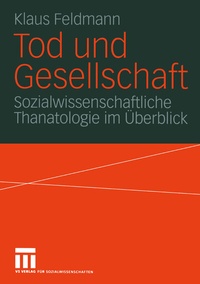Enlarge image Cover: Tod und Gesellschaft - VS Verlag für Sozialwissenschaften