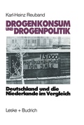 Cover: Drogenkonsum und Drogenpolitik - VS Verlag f&uuml;r Sozialwissenschaften