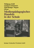 Cover: Medienp&auml;dagogisches Handeln in der Schule - VS Verlag f&uuml;r Sozialwissenschaften