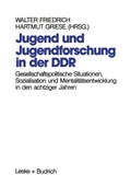 Cover: Jugend und Jugendforschung in der DDR - VS Verlag f&uuml;r Sozialwissenschaften