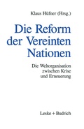 Cover: Die Reform der Vereinten Nationen - VS Verlag f&uuml;r Sozialwissenschaften