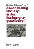 Cover: Zuwanderung und Asyl in der Konkurrenzgesellschaft - VS Verlag f&uuml;r Sozialwissenschaften