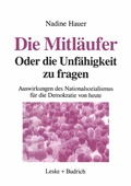 Cover: Die Mitl&auml;ufer Oder Die Unf&auml;higkeit zu fragen - VS Verlag f&uuml;r Sozialwissenschaften