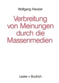 Cover: Verbreitung von Meinungen durch die Massenmedien - VS Verlag f&uuml;r Sozialwissenschaften