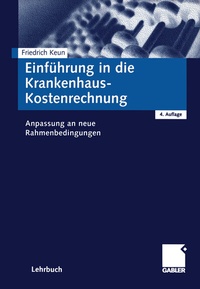 Abbildung von: Einführung in die Krankenhaus-Kostenrechnung - Springer Gabler