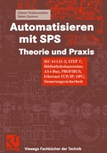 Cover: Automatisieren mit SPS Theorie und Praxis - Vieweg+Teubner Verlag
