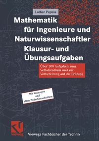 Bild vergrößern Bild: Mathematik für Ingenieure und Naturwissenschaftler Klausur- und Übungsaufgaben - Vieweg+Teubner Verlag