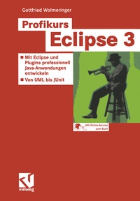 Abbildung von: Profikurs Eclipse 3 - Vieweg+Teubner Verlag