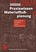 Cover: Praxiswissen Materialflu&szlig;planung - Vieweg+Teubner Verlag