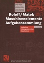 Bild: Roloff/Matek Maschinenelemente Aufgabensammlung - Vieweg+Teubner Verlag