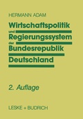 Cover: Wirtschaftspolitik und Regierungssystem der Bundesrepublik Deutschland - VS Verlag f&uuml;r Sozialwissenschaften