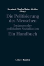 Cover: Die Politisierung des Menschen - VS Verlag für Sozialwissenschaften