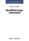 Cover: Qualifizierungsnetzwerke - Netze oder lose F&auml;den? - VS Verlag f&uuml;r Sozialwissenschaften