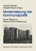Cover: Modernisierung der Kommunalpolitik - VS Verlag f&uuml;r Sozialwissenschaften