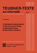 Cover: A Distributed Implementation of Flat Concurrent Prolog on Message-Passing Multiprocessor Systems - Vieweg+Teubner Verlag