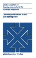 Cover: Landesparlamente in der Bundesrepublik - VS Verlag f&uuml;r Sozialwissenschaften