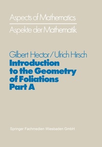 Enlarge image Cover: Introduction to the Geometry of Foliations, Part A - Vieweg+Teubner Verlag