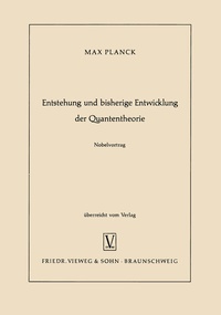 Enlarge image Cover: Entstehung und bisherige Entwicklung der Quantentheorie - Vieweg+Teubner Verlag