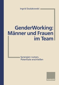 Abbildung von: Gender Working: Männer und Frauen im Team - Springer Gabler