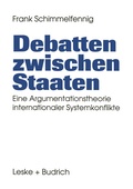 Cover: Debatten zwischen Staaten - VS Verlag f&uuml;r Sozialwissenschaften