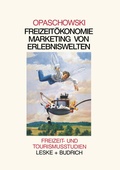Cover: Freizeit&ouml;komomie: Marketing von Erlebniswelten - VS Verlag f&uuml;r Sozialwissenschaften