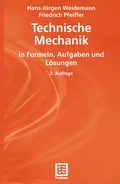 Cover: Technische Mechanik in Formeln, Aufgaben und L&ouml;sungen - Vieweg+Teubner Verlag