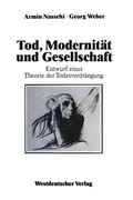 Cover: Tod, Modernit&auml;t und Gesellschaft - VS Verlag f&uuml;r Sozialwissenschaften