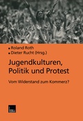 Cover: Jugendkulturen, Politik und Protest - VS Verlag f&uuml;r Sozialwissenschaften