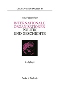 Cover: Internationale Organisationen - Politik und Geschichte - VS Verlag f&uuml;r Sozialwissenschaften