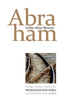 Cover: Liebe ohne Beweis: Abraham - Echter