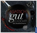 Cover: Asiatisch gut gekocht - Kosmos