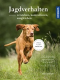 Cover: Jagdverhalten verstehen, kontrollieren, ausgleichen - Kosmos
