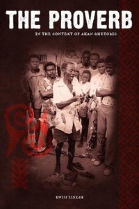 Enlarge image Cover: The Proverb in the Context of Akan Rhetoric - Diasporic Africa Press
