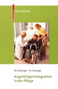 Cover: Angeh&ouml;rigenintegration in der Pflege - Ernst Reinhardt Verlag
