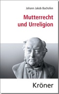 Cover: Mutterrecht und Urreligion - Alfred Kr&ouml;ner Verlag