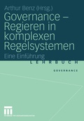 Cover: Governance - Regieren in komplexen Regelsystemen - VS Verlag f&uuml;r Sozialwissenschaften