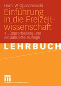Cover: Einf&uuml;hrung in die Freizeitwissenschaft - VS Verlag f&uuml;r Sozialwissenschaften