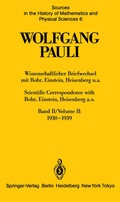Cover: Wissenschaftlicher Briefwechsel mit Bohr, Einstein, Heisenberg u.a. Band II: 1930-1939 / Scientific Correspondence with Bohr, Einstein, Heisenberg a.o. Volume II: 1930-1939 - Springer