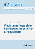 Cover: Wachstumseffekte einer bev&ouml;lkerungsorientierten Familienpolitik - IW Medien