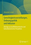 Cover: Gerechtigkeitsvorstellungen, Ordnungspolitik und Inklusion - Springer VS