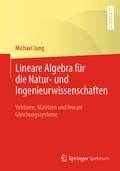 Cover: Lineare Algebra f&uuml;r die Natur- und Ingenieurwissenschaften - Springer Spektrum
