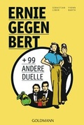 Cover: Ernie gegen Bert und 99 andere Duelle - Goldmann